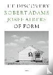 Adams, Robert, Albers, Josef - The Discovery of Form