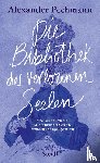 Pechmann, Alexander - Die Bibliothek der verlorenen Seelen