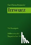 Reimeier, Karl-Heinz - Irrwurz