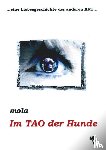 Mola - Im TAO der Hunde