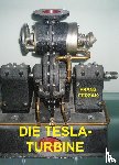 Ferzak, Franz - Die Tesla-Turbine