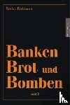 Erdmann, Stefan - Banken, Brot und Bomben 2