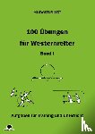 Ott, Hubertus - 100 Übungen für Westernreiter 1