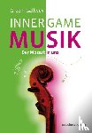 Green, Barry, Gallwey, W. Timothy - Inner Game Musik