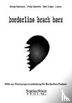 Szomoru, Sonja, Valentin, Viola, Engel, Bert - Szomoru, S: borderline brach herz