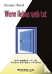 Rösel, Manuela - "Wenn lieben weh tut"