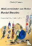 Schumann, Claudia - Motivarmbänder aus Perlen /Beaded Bracelets