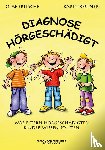 Fritsche, Olaf, Kestner, Karin - Diagnose Hörgeschädigt