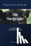 Kupfer-Koberwitz, Edgar - Die Tierbrüder