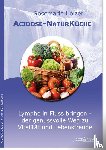 Holzer, Rosemarie - Acidose-NaturKüche