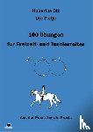 Ott, Hubertus, Tietje, Ute - 100 Übungen für Freizeit- und Turnierreiter
