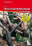 Drewes, Oliver - Das Trockenterrarium und seine Bewohner