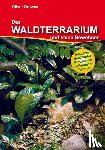 Drewes, Oliver - Das Waldterrarium und seine Bewohner