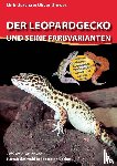 Duscha, Dirk, Drewes, Oliver - Der Leopardgecko und seine Farbvarianten