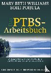 Williams, Mary Beth, Poijula, Soili - Das PTBS-Arbeitsbuch