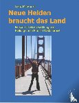 Mittermair, Franz - Neue Helden braucht das Land