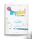 Bartsch, Michael, Klinger, Tim - Dresden! Der Kinderstadtführer