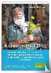 Viellechner, Sebastian - Kräuterwastls Weg