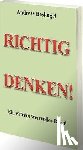 Boskugel, Andreas - RICHTIG DENKEN!