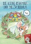 Kassulat, Karen, Häberle, Viktoria, Ditzen, Charlotte - Die kleine Rennmaus und ihr Zauberhaus