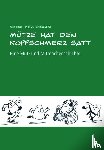 Frisch, Karin, Göbel, Hartmut - Mütze hat den Kopfschmerz satt. Mit CD
