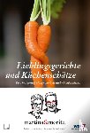 Meuth, Martina, Neuner-Duttenhofer, Bernd - Lieblingsgerichte und Küchenschätze