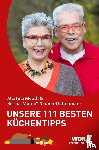 Neuner-Duttenhofer, Bernd, Meuth, Martina - Unsere 111 besten Küchentipps