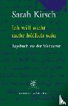 Kirsch, Sarah - Ich will nicht mehr höflich sein