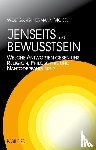 Moissl, Wolfgang Hermann - Jenseits und Bewusstsein