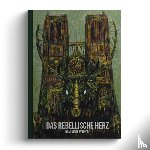 Venner, Dominique, Kaiser, Benedikt - Das rebellische Herz