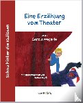 Wegerle, Carola - Schau hinter die Kulissen: Eine Erzählung vom Theater
