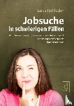 Rohleder, Luca - Jobsuche in schwierigen Fällen