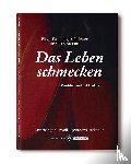 Faschinger-Reitsam, Birgit - Das Leben schmecken