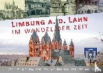 Waldecker, Christoph - Limburg a.d. Lahn im Wandel der Zeit