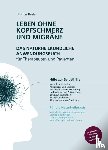 Bezler, Thomas - Leben ohne Kopfschmerz und Migräne - Das naturheilkundliche Anwendungsbuch für Therapeuten und Patienten