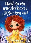 Jahn, Sabine - Weil du ein wunderbares Mädchen bist