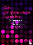  - Club der glamourösen Exzentriker