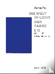 Fox, James - Die Welt im Licht der Farbe