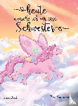 Bock, Irina - Heute wunsche ich mir eine Schwester