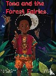Helfers, Rita, Boakye, Emmanuel Tona - Tona and the Forest Fairies