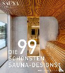  - DIE 99 SCHÖNSTEN SAUNA-DESIGNS (und die 100ste Sauna wird Ihre)