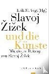  - Slavoj ¿i¿ek und die Künste