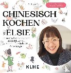 Xuanhui, Ai - Chinesisch kochen mit Elsie