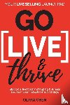 Chen, Olivia - Go LIVE & Thrive - Your Live Selling Launchpad