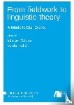  - From fieldwork to linguistic theory