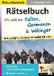 Höhn, Elisabeth - Rätselbuch Die Welt der Kelten, Germanen & Wikinger