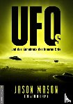 Mason, Jason, Helsing, Jan van - UFOs und das Geheimnis der Inneren Erde