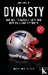 Benedict, Jeff - Dynasty. Die Insidergeschichte der New England Patriots