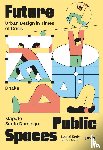  - Future Public Spaces