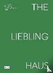  - The Liebling Haus